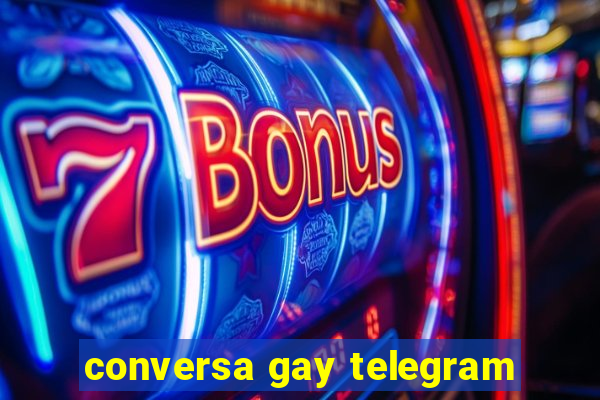 conversa gay telegram